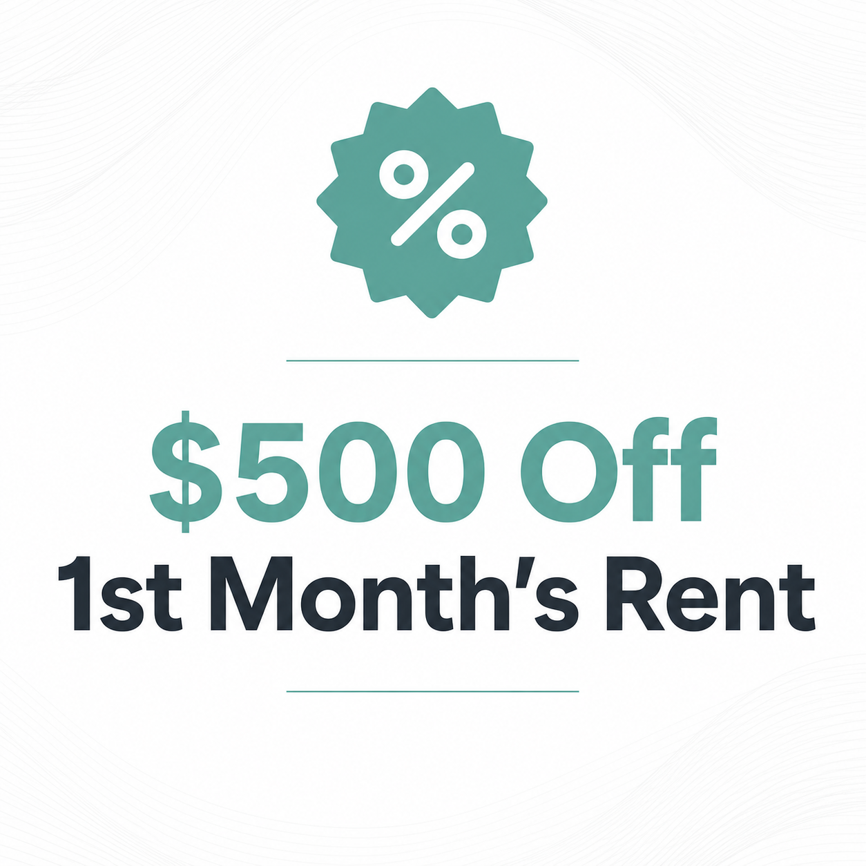 $500 Off 1st Month’s Rent